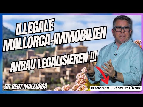 Illegalitäten auf Mallorca | Wie kann ich meinen Anbau legalisieren?