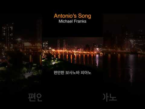 Antonio's Song [Michael Franks]