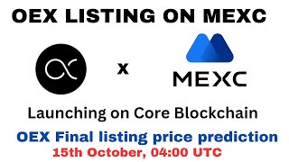 OEX LISTING ON MEXC || OEX PRICE PREDICTION AND MARKET CAPITALIZATION