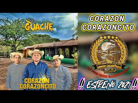 Corazón Corazoncito / El Guache De Tierra Caliente / ¡¡¡ Estreno 2021 !!!