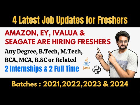 🔥2 Internships & 2 Full Time Jobs for Freshers | Amazon, EY, Ivalua & Seagate | 2020 - 2024 Batches