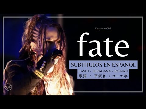 fate - L’Arc~en~Ciel  [20th L’Anniversary Live -Day 1-] + Sub. Español [CC]