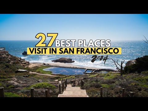 27 Best Places to Visit in San Francisco 2024 - San Francisco, California