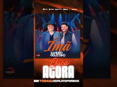 Sandro & Gustavo - IMÃ | #ouçaagora