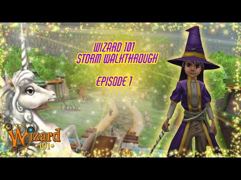 WIZARD 101!!! STORM WALKTHROUGH - EPISODE 1 : Welcome to Unicorn Way!