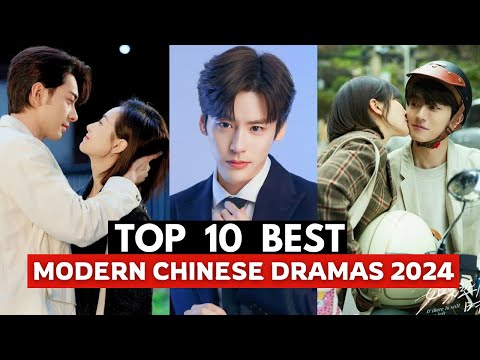 Top 10 Modern Chinese Dramas You NEED to Watch in 2024 | Chinese Modern Dramas Series eng sub