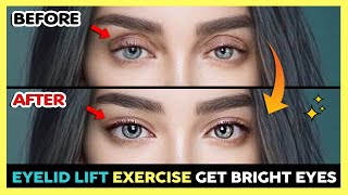 EYELID LIFT EXERCISE | Relieve Tired Eyes & Hollow Upper Eyelids, Get Bigger & Bright Eyes All day