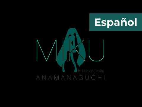 Anamanaguchi - Miku (Cover Español - Full version)