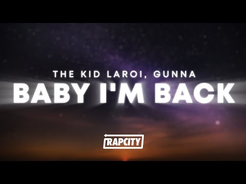 The Kid LAROI & Gunna - BABY I'M BACK (Lyrics) [Remix]