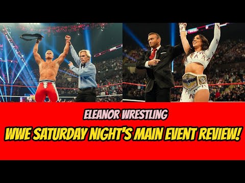 WWE Saturday Night's Main Event December 2024 Review | Eleanor Wrestling