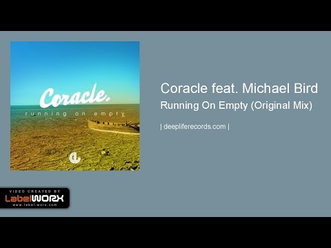 Coracle feat. Michael Bird - Running On Empty (Original Mix)