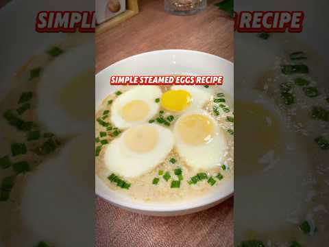 Simple Steamed Eggs recipe#easyrecipe #recipe #simplerecipe #lowcalorie #chineserecipie #chinesefood