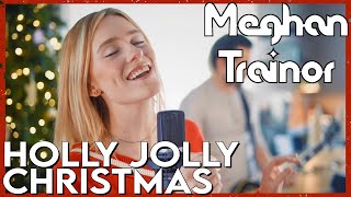 "Holly Jolly Christmas" - Meghan Trainor (Christmas Cover by First To Eleven)