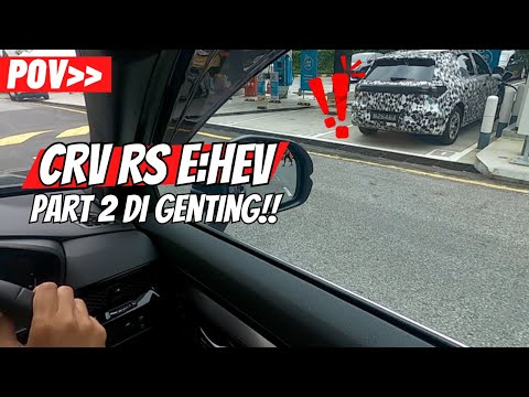 Honda CRV RS - Berbaloi Ke? Part 2 (Genting Drive)