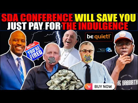 Unbelievable: Conference Wants Conrad Vine To Buy Indulgences For His Sins. SDA Preachers Deception