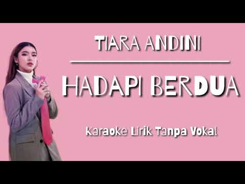 Tiara Andini - Hadapi Berdua (Karaoke Lirik Tanpa Vokal)