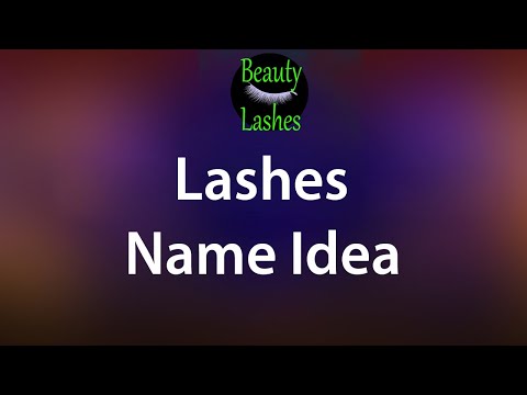 Lashes Business Name Idea | Unique Lash name Ideas | Eye catchy lash business name | Name for Lash.