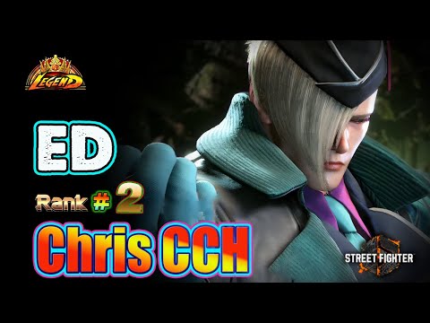 SF6 🔥ChrisCCH ED #2Rank Dangerous Gameplay & Best Combos !🔥Top Ranked Match🔥Sf6 DLC Replays🔥