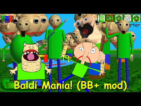 Baldi Mania  - Baldi's Basics Plus Mod