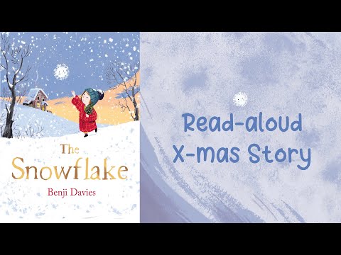 THE SNOWFLAKE by Benji Davies | A Christmas Story