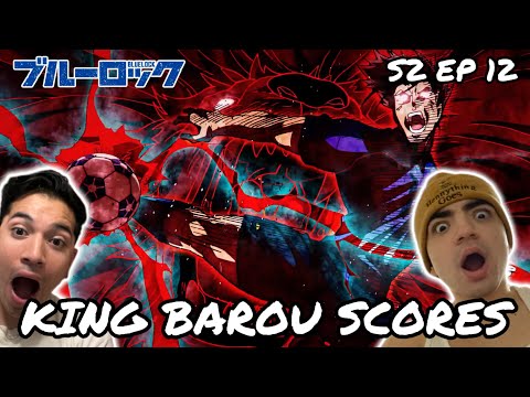 KING BAROU SCORES! | BLUE LOCK SEASON 2 EPISODE 12 REACTION