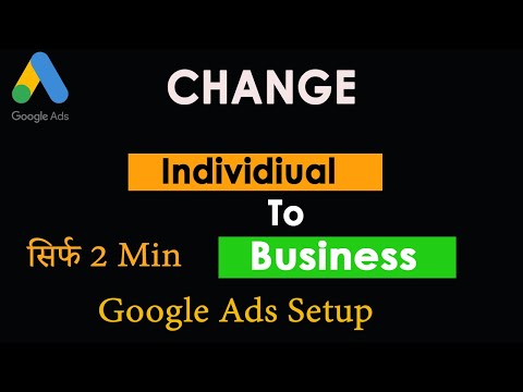 How to change google ads business account to individual account ||Change account type in google ads