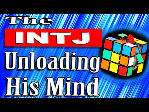 The INTJ Unloading His Mind