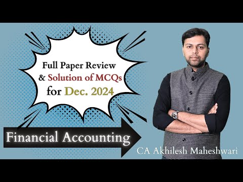 CMA Inter Dec 24 Financial Accounting Paper Review & MCQ Solution | CA Akhilesh Maheshwari  #cma