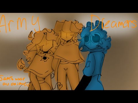 Army dreamers// SAMS WAR AU animatic