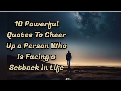 10 Powerful Quotes To Cheer Up a Person Who Is Facing a Setback in Life #powerful #motivation #facts