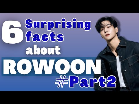 6 Surprising Facts About Rowoon (Part 2)