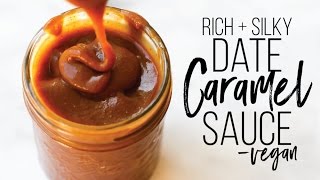 Silky Sweet Vegan Date Caramel Sauce