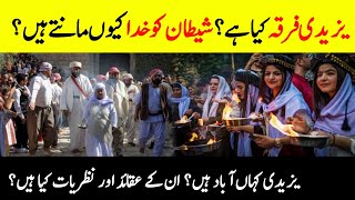 Who's Are Yazidis? How The Worship? || Complete History Of Yazidi Religion || INFO@ADIL