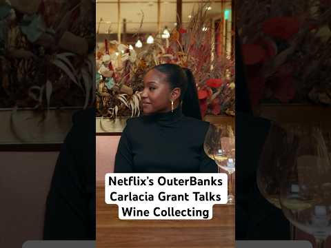 Netflix’s #OuterBanks Carlacia Grant talks #winecollecting with #sothebys | #winetasting #wine