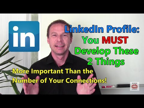 LinkedIn: You MUST Develop These 2 Parts of Your Profile