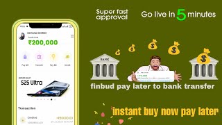 FINBUD-PAY LATER TO BANK TRANSFER 101% limit transfer in bank pay later app