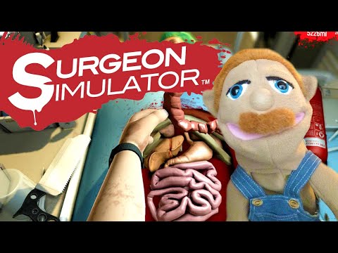 SBL Plays: Surgeon Simulator [REUPLOADED]