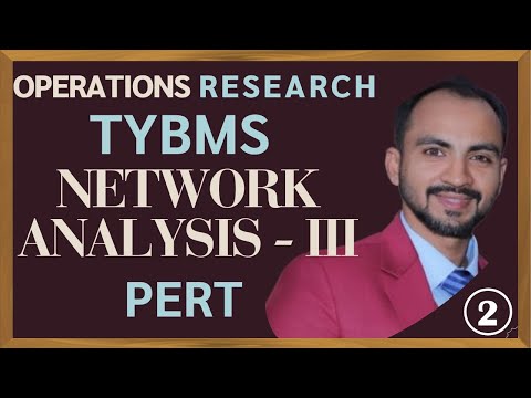 #2 TYBMS NETWORK ANALYSIS III | PERT |Operation Research | | SIRAJ SHAIKH