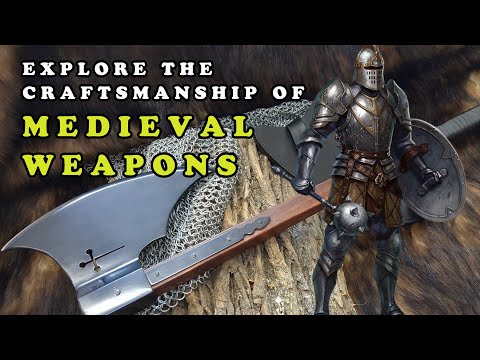 Medieval Life Documentary: Explore the Craftsmanship of Medieval Weapons