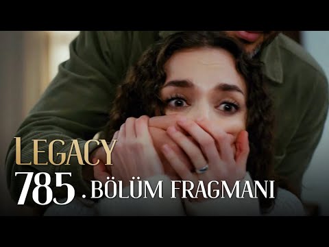 Emanet 785. Bölüm Fragmanı | Legacy Episode 785 Promo