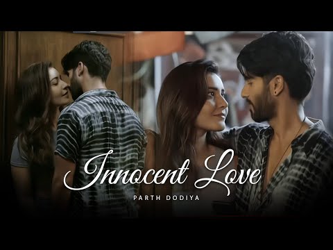 Innocent Love Mashup - Parth Dodiya | Aasmaan, Mishri | Romantic & Chill 2023