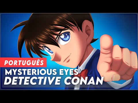 DETECTIVE CONAN - OPENING 7 (OP7) IN PORTUGUESE | MYSTERIOUS EYES | LYRICS - SUB