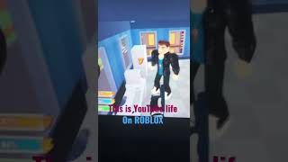 Youtube life on ROBLOX                #shorts #youtubelife #roblox