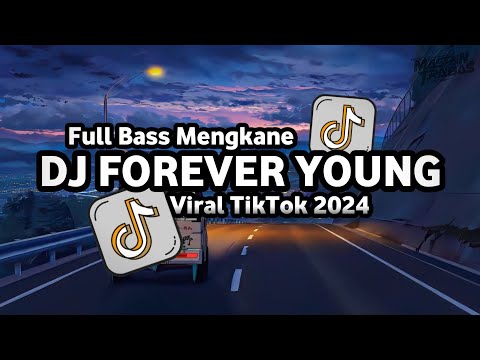 Dj Forever Young Full Bass Santuy Ft Dj Trabas Viral TikTok 2024