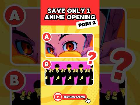 🎶 SAVE ONLY 1 ANIME OPENING 🎵 part 2 #anime #animequiz #animeopening