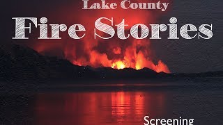 Lake County Fire Stories: Short Documentary