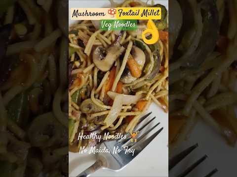 No Maida🏋️Millet Mushroom 🍄 Veg Noodles #healthy #millet #tasty #sunday