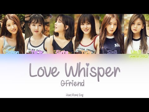 GFRIEND (여자친구)- Love Whisper (귀를 기울이면) (Color Coded) (HAN/ROM/ENG) Lyrics