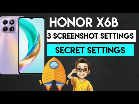 Unlocking the Secret Screenshot Settings of the Honor X6B