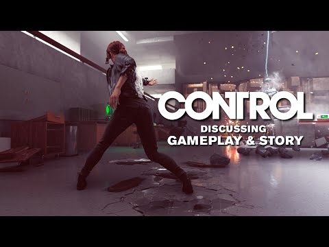 Control - Discussing gameplay & story (Streamed on 15/04/2019)